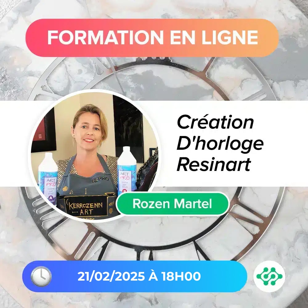 FORMATION CRÉATION D’HORLOGE / RESINART (1h30 min en direct)