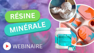 WEBINAIRE RÉSINE MINÉRALE