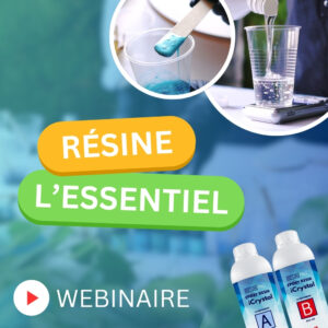 WEBINAIRE RÉSINE L’ESSENTIEL